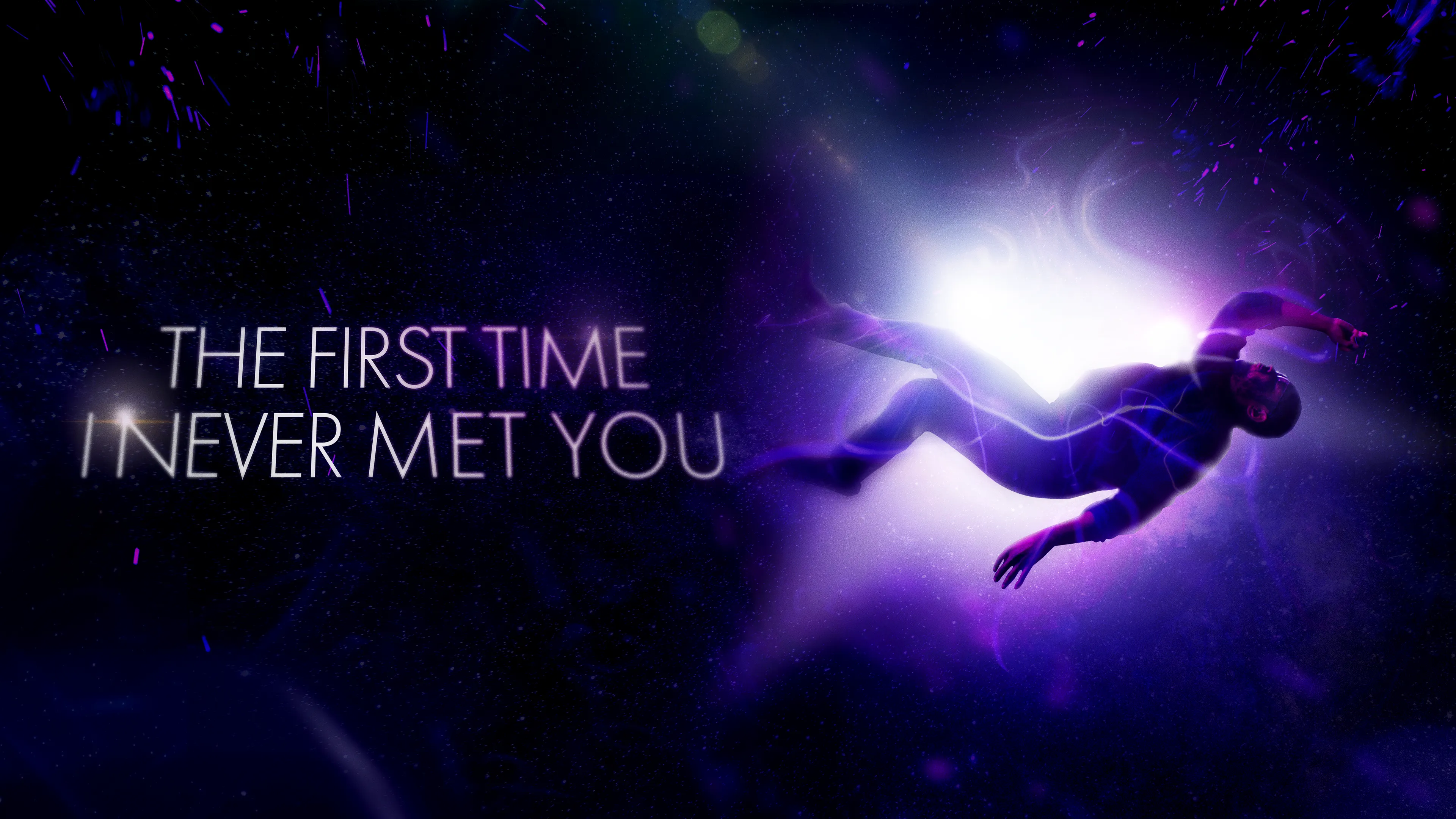 The First Time I Never Met You poster